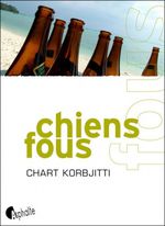 A142. "Chiens fous " de l'auteur thaïlandais Chart Korbjitti.