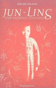 Jun-Ling : une enfance chinoise d'Adeline Yen Mah