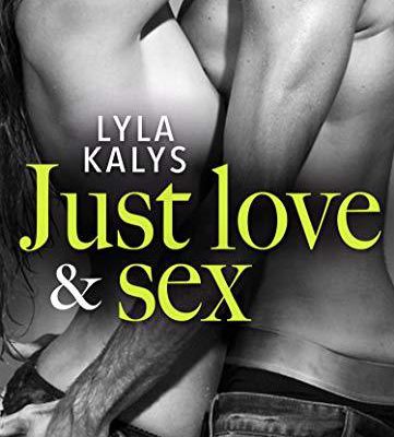 Just love & sex de Lyla Kalys 