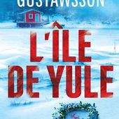 L'Île de Yule (Grand format - Broché 2023), de Johana Gustawsson | Calmann-Lévy