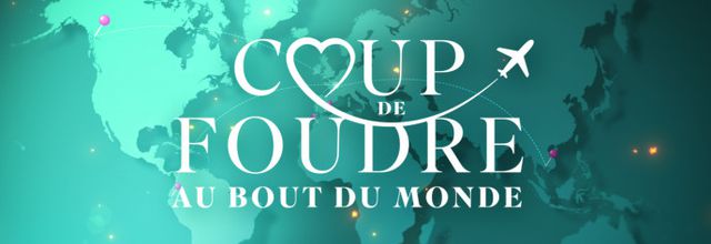 Nouveau, Coup de foudre au bout du monde, dès le lundi 03/07/2023 à 21h10 sur M6