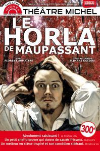 "LE HORLA" de Maupassant au Théâtre Michel