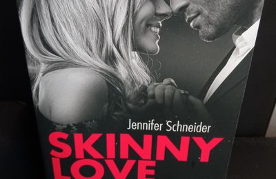 Découverte lecture : Skinny love, protège-moi, Jennifer Schneider