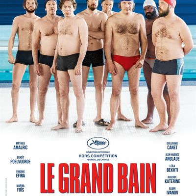 LE GRAND BAIN / CINEMA / GILLES LELLOUCHE / 2018
