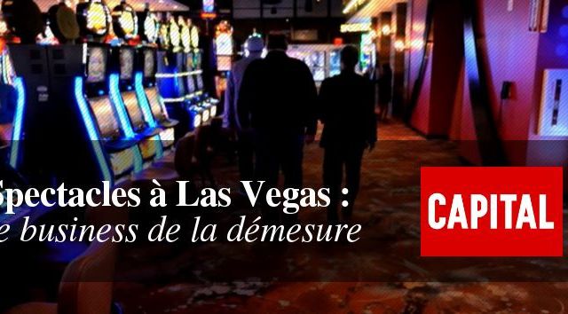 Las Vegas, le business de la démesure : ce dimanche dans Capital. 