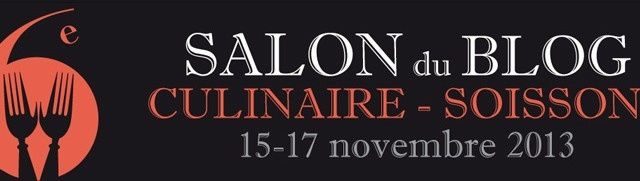 Le 6ème Salon du Blog Culinaire aura lieu les 16 et 17 novembre 2013 à Soissons.