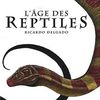 L'ÂGE DES REPTILES - Ricardo DELGADO