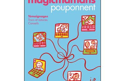 Les magicmamans pouponnent