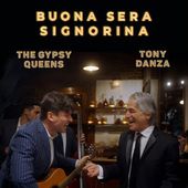 The Gypsy Queens & Tony Danza - Buona Sera Signorina