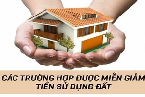 Những trường hợp được miễn, giảm tiền sử dụng đất