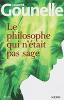 Le philosophe qui n'était pas sage, Laurent Gounelle