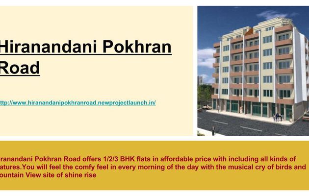  Hiranandani Pokharan Road Has World Class Amenities