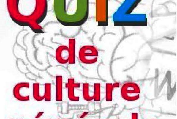 VOTRE QUIZZ DE CULTURE GENERALE