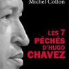 JEUDI 25 JUIN MICHEL COLLON A PARIS "Chavez, le Moyen Orient et nous "