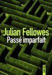 FELLOWES Julian - Passé imparfait