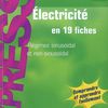 Électricité en 19 fiches: excellent Livre pour Génie Electrique