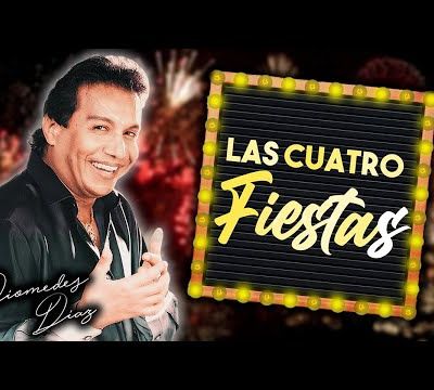 Las Cuatro Fiestas - Diomedes Díaz