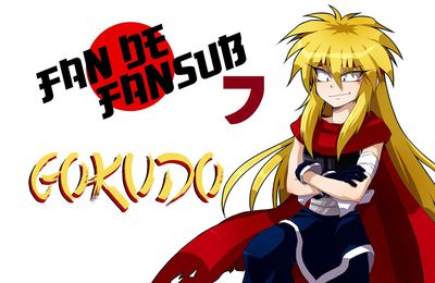 Gokudo - épisode 7 - Fan de fansub 