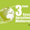 Invitation aux 3èmes Rencontres Agroalimentaires Méditerranéennes (RAM)