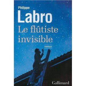 Philippe Labro et la musique du hasard avec Le flutiste invisible