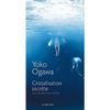 Yoko Ogawa, Cristallisation secrète, Actes Sud (342 p.).