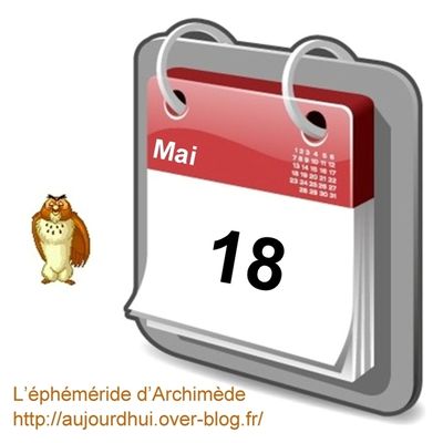 C’est arrivé un 18 mai