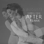 MILA AUGUSTE - Guerre au coeur - (AFTER REMIX) by AFTER