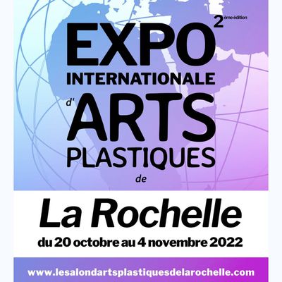 Expo Internationale La Rochelle 20.10 au 4.11.2022 