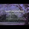 (Documentaire) Naturopathie, un art de vivre