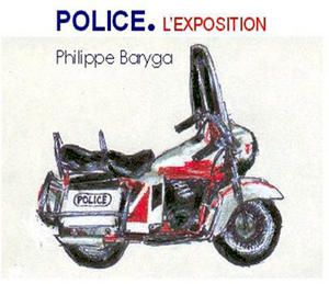 Philippe Baryga - Police.L'exposition