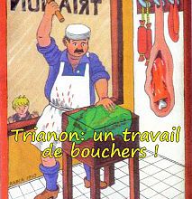 Trianon: un travail de bouchers !