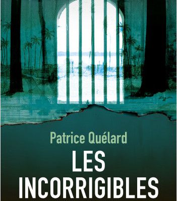 Les Incorrigibles de Patrice Quélard - Pocket le 9 février 2023