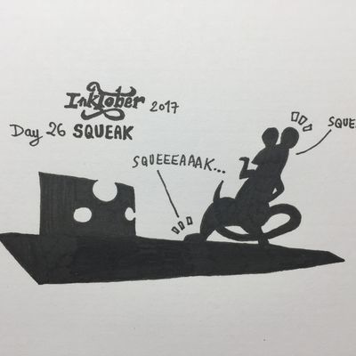 #inktober2017 - Day 26 : Squeak