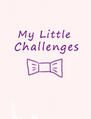 My little challenges avant 30 ans