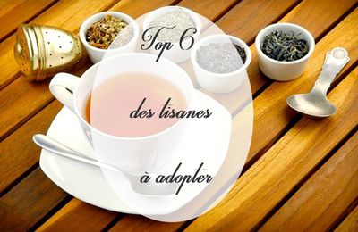 Top 6 des tisanes à adopter 