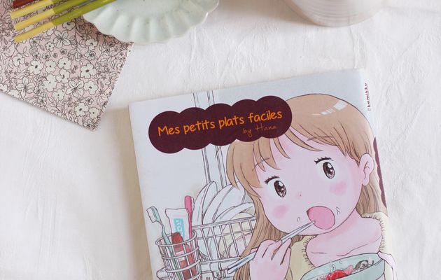 Manga sur la gastronomie nippone avec 'Mes petits plats faciles by Hana' - Tome 1