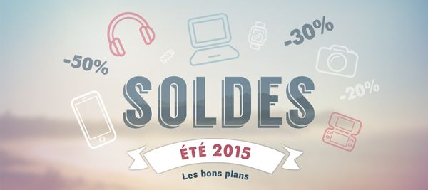 N'oublier pas les soldes high-tech été 2015