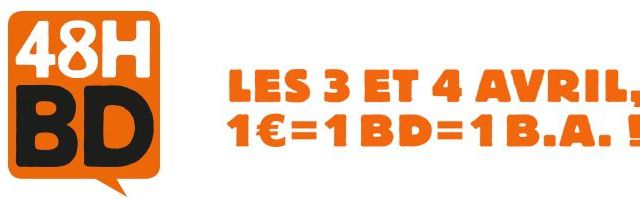 48 HEURES BD / FAITES LE PLEIN DE BD A 1€ / ACTUALITES