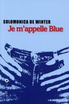 "je m'appelle Blue" Solomonica de Winter