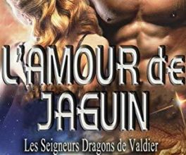 Les Seigneurs Dragons de Valdier - 8 - L'Amour de Jaguin de S.E Smith
