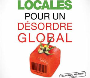 "SOLUTIONS LOCALES POUR UN DÉSORDRE GLOBAL" film de Coline Serreau + débat