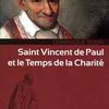 Livre "Saint Vincent de Paul et le temps de la Charité", par Dominique Robin