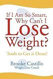 If I am So Smart Why Can’t I Lose Weight?