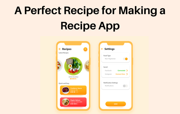 A Perfect Recipe for Making a Recipe App
