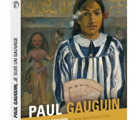 PAUL GAUGUIN - JE SUIS UN SAUVAGE de Marie-Chrisitine Courtès [critique]