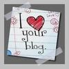 I Love Your Blog!