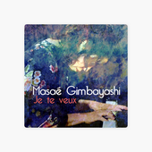 ‎Je te veux by Masaé Gimbayashi