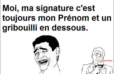 Ma Signature c'est....