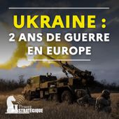 Ukraine : deux ans de guerre en Europe