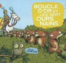 Boucle d'or et les sept ours nains et La faim des sept ours nains d'Émile Bravo